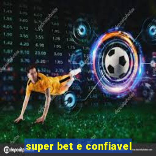 super bet e confiavel